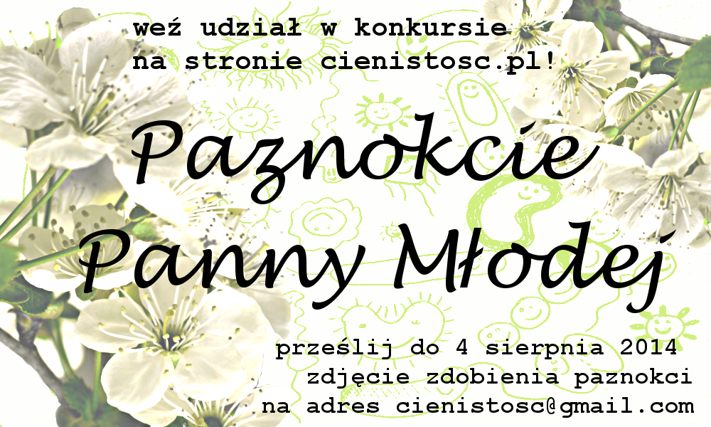 http://www.cienistosc.pl/2014/07/konkurs-paznokcie-panny-modej.html
